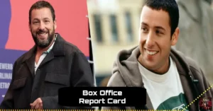 Adam Sandler Box Office Report Card (1980–2026): Every Movie Verdict Analyzed